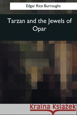 Tarzan and the Jewels of Opar Edgar Rice Burroughs 9781544051437 Createspace Independent Publishing Platform - książka