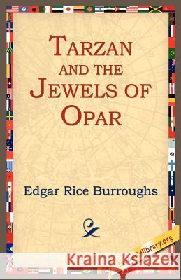 Tarzan and the Jewels of Opar Edgar Rice Burroughs 9781595402103 1st World Library - książka