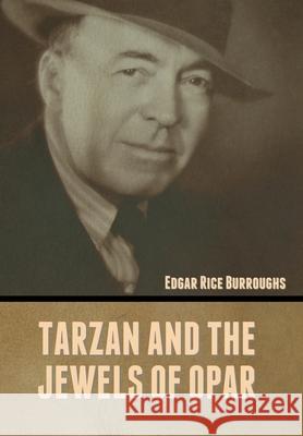 Tarzan and the Jewels of Opar Edgar Rice Burroughs 9781636372136 Bibliotech Press - książka