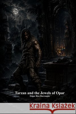 Tarzan and the Jewels of Opar Edgar Rice Burroughs Anthony Uyl 9781773566634 Devoted Publishing - książka