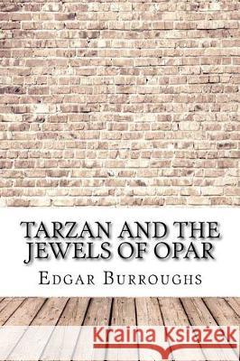 Tarzan and the Jewels of Opar Edgar Rice Burroughs 9781975854201 Createspace Independent Publishing Platform - książka