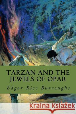 Tarzan and the Jewels of Opar Edgar Rice Burroughs 9781987695069 Createspace Independent Publishing Platform - książka
