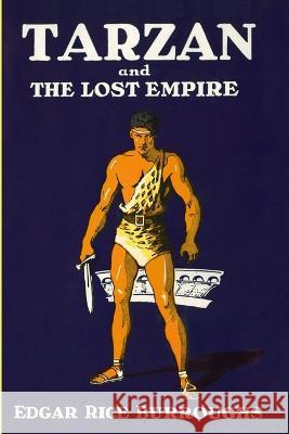 Tarzan and the Lost Empire Edgar Rice Burroughs   9781647205560 Fiction House Press - książka