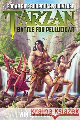 Tarzan: Battle for Pellucidar (Edgar Rice Burroughs Universe) Eckert, Win Scott 9781945462269 Edgar Rice Burroughs, Inc. - książka