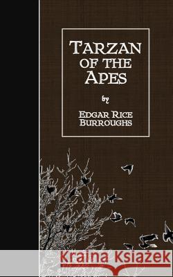Tarzan of the Apes Edgar Rice Burroughs 9781507757642 Createspace - książka