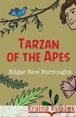 Tarzan of the Apes Edgar Rice Burroughs 9781511539760 Createspace - książka