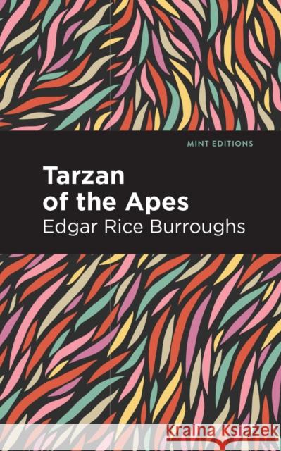 Tarzan of the Apes Edgar Rice Burroughs Mint Editions 9781513219370 Mint Ed - książka