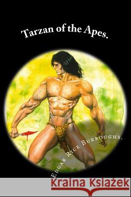 Tarzan of the Apes. Edgar Rice Burroughs 9781523455096 Createspace Independent Publishing Platform - książka