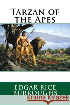 Tarzan of the Apes Edgar Rice Burroughs 9781536848366 Createspace Independent Publishing Platform - książka
