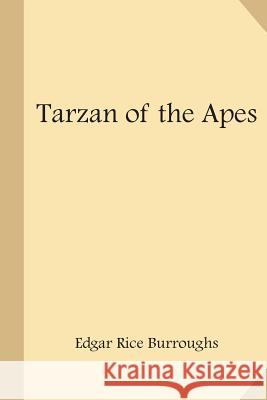 Tarzan of the Apes Edgar Rice Burroughs 9781547262328 Createspace Independent Publishing Platform - książka