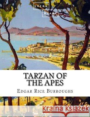 Tarzan of the Apes Edgar Rice Burroughs 9781548350345 Createspace Independent Publishing Platform - książka