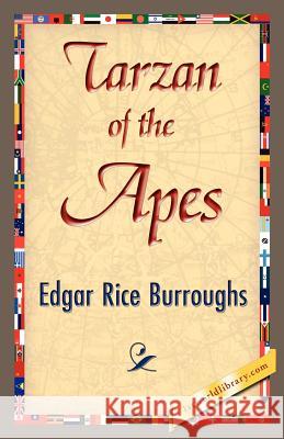 Tarzan of the Apes Edgar Rice Burroughs 9781595402110 1st World Library - książka