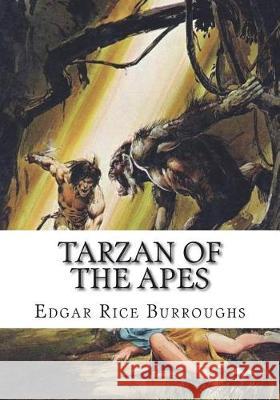 Tarzan of the Apes Edgar Rice Burroughs 9781723480676 Createspace Independent Publishing Platform - książka