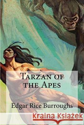 Tarzan of the Apes Edgar Rice Burroughs 9781973765707 Createspace Independent Publishing Platform - książka