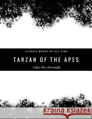 Tarzan of the Apes Edgar Rice Burroughs 9781974298297 Createspace Independent Publishing Platform - książka