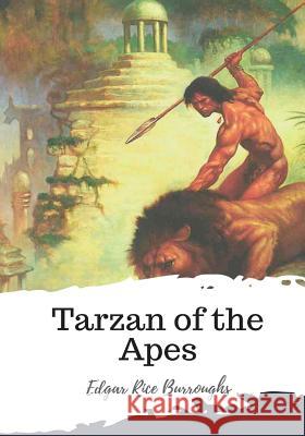 Tarzan of the Apes Edgar Rice Burroughs 9781987673357 Createspace Independent Publishing Platform - książka