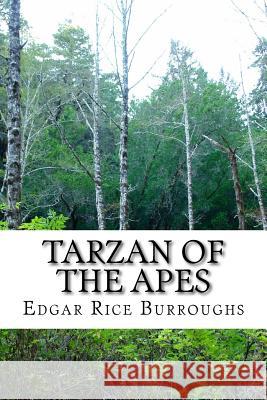 Tarzan of the Apes: (Edgar Rice Burroughs Classics Collection) Burroughs, Edgar Rice 9781503142374 Createspace - książka