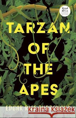 Tarzan of the Apes (Read & Co. Classics Edition) Edgar Rice Burroughs 9781528720229 Read Books - książka