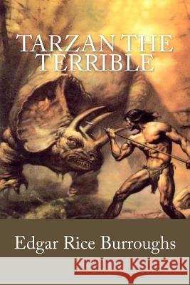 Tarzan the Terrible Edgar Rice Burroughs 9781540645289 Createspace Independent Publishing Platform - książka