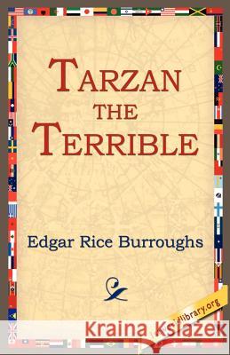 Tarzan the Terrible Edgar Rice Burroughs 9781595402127 1st World Library - książka