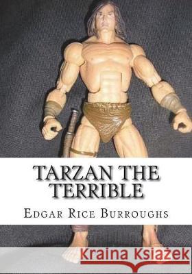 Tarzan the Terrible Edgar Rice Burroughs 9781723480683 Createspace Independent Publishing Platform - książka