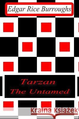 Tarzan: The Untamed Edgar Rice Burroughs 9781477646014 Createspace - książka