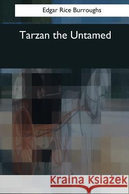 Tarzan the Untamed Edgar Rice Burroughs 9781544051710 Createspace Independent Publishing Platform - książka