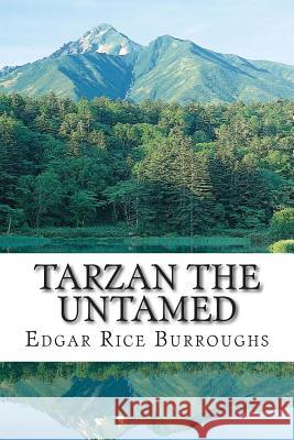 Tarzan the Untamed: (Edgar Rice Burroughs Classics Collection) Burroughs, Edgar Rice 9781505451030 Createspace - książka