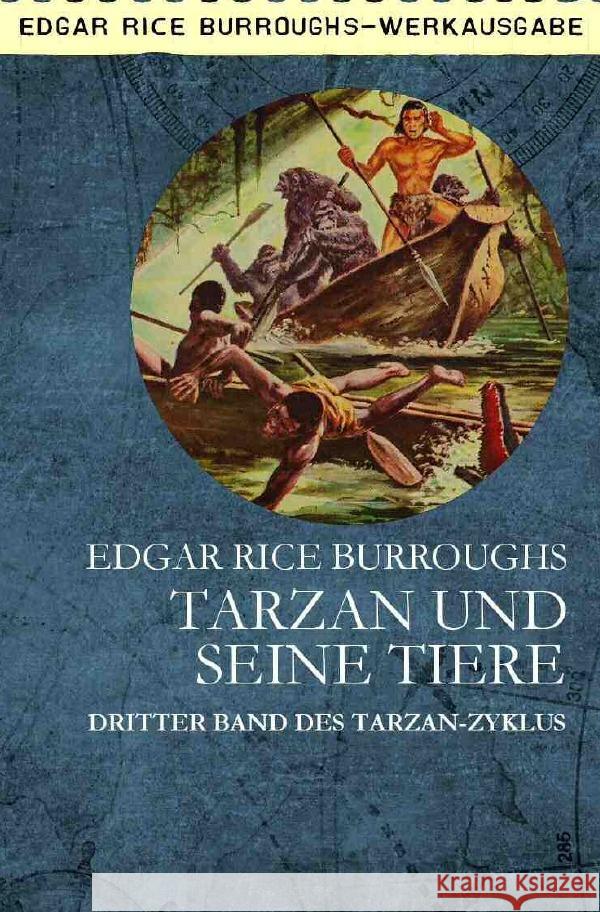 TARZAN UND SEINE TIERE : Dritter Band des TARZAN-Zyklus Burroughs, Edgar Rice 9783750290945 epubli - książka