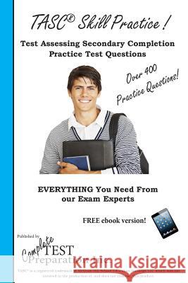 TASC Skill Practice!: Practice Test Questions for the Test Assessing Secondary Completion Complete Test Preparation Inc 9781772450989 Complete Test Preparation Inc. - książka