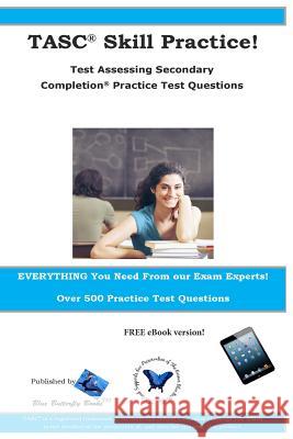 TASC Skill Practice! Test Assessing Secondary Completion Practice Test Question Blue Butterfly Books 9781987862065 Blue Butterfly Books - książka