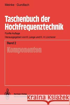 Taschenbuch Der Hochfrequenztechnik: Band 2: Komponenten Lange, Klaus 9783540547150 Springer, Berlin - książka