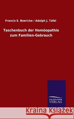 Taschenbuch der Homöopathie zum Familien-Gebrauch Francis E / Tafel Adolph J Boericke 9783846064887 Salzwasser-Verlag Gmbh - książka