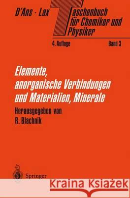 Taschenbuch Für Chemiker Und Physiker: Band 3: Elemente, Anorganische Verbindungen Und Materialien, Minerale D'Ans, Jean 9783642637551 Springer - książka