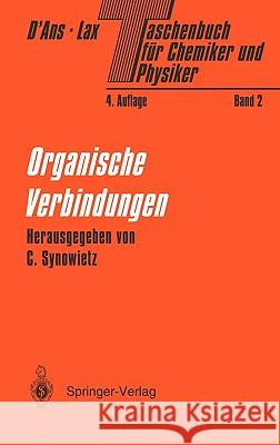 Taschenbuch Für Chemiker Und Physiker: Band II Organische Verbindungen D'Ans, Jean 9783540122630 Springer, Berlin - książka