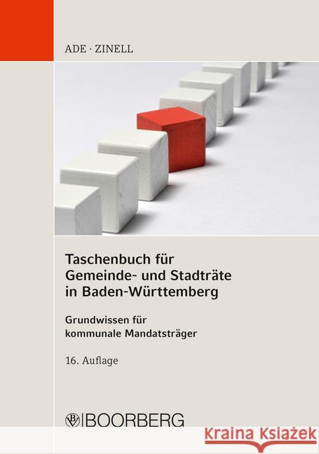 Taschenbuch für Gemeinde- und Stadträte in Baden-Württemberg : Grundwissen für kommunale Mandatsträger Ade, Klaus; Zinell, Herbert O. 9783415064379 Boorberg - książka