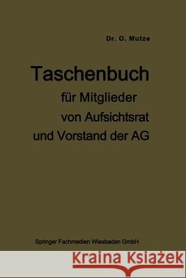 Taschenbuch Für Mitglieder Von Aufsichtsrat Und Vorstand Der AG Mutze, Otto 9783663125365 Springer - książka