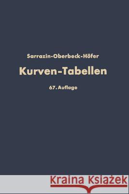 Taschenbuch Zum Abstecken Von Kreisbogen Mit Und Ohne Übergangsbogen Für Eisenbahnen, Straßen Und Kanäle Sarrazin, Otto 9783662281888 Springer - książka