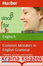 Taschentrainer Englisch Common Mistakes in English Grammar : Fehlerfrei sprechen und schreiben. Niveau A2-B1 Stevens, John   9783191079185 Hueber - książka