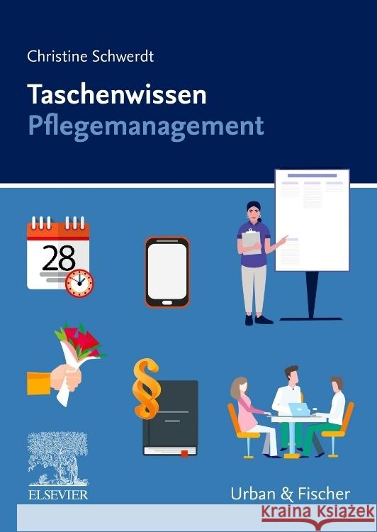 Taschenwissen Pflegemanagement Schwerdt, Christine 9783437253126 Elsevier, München - książka