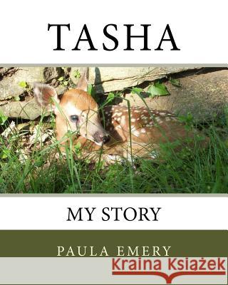 Tasha: My Story Paula Emery 9781508476337 Createspace Independent Publishing Platform - książka