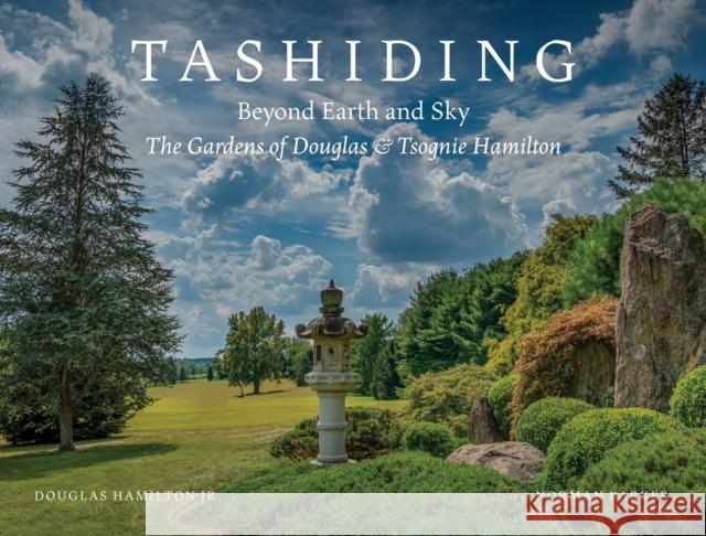 Tashiding: Beyond Earth and Sky: The Gardens of Douglas & Tsognie Hamilton Norman Barker 9781961856868 Oro Editions - książka