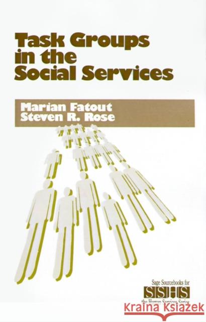 Task Groups in the Social Services Marian F. Fatout Steven R. Rose Armand Lauffer 9780803954502 Sage Publications - książka