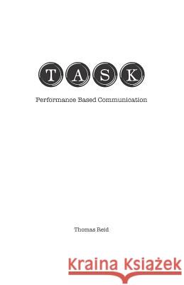 Task: Performance Based Communication John M. Riley Carl Paoli Alexander Dinelaris 9781792161018 Independently Published - książka