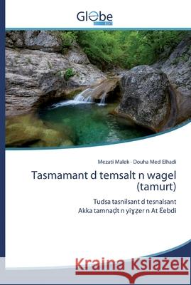Tasmamant d temsalt n wagel (tamurt) Malek, Mezati 9786139419142 GlobeEdit - książka