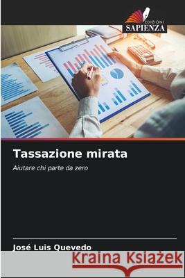 Tassazione mirata Quevedo, José Luis 9786200701831 Edizioni Sapienza - książka