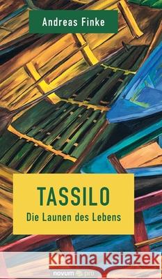 Tassilo - Die Launen des Lebens Andreas Finke 9783991074205 Novum Publishing - książka