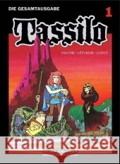 Tassilo Gesamtausgabe. Bd.1 Fauche, Xavier; Léturgie, Jean; Luguy, Philippe 9783899084009 Eckart Schott Verlag - książka