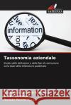 Tassonomia aziendale Elis?ngela Cristina Aganette L?dia Alvarenga Renato Roch 9786207341580 Edizioni Sapienza