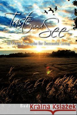 Taste and See: 40 Praise Principles for Successful Living Babatunde, Bode 9781456782559 Authorhouse - książka